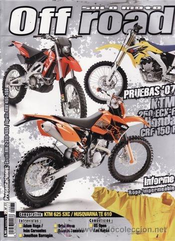 Voitures et Motocyclettes: REVISTA SOLO MOTO OFF ROAD N&ordm; 77. PRUEBA: KTM EXCF 250. HONDA CRF 150 R. COMPARATIVA: KTM 625 SXC Y