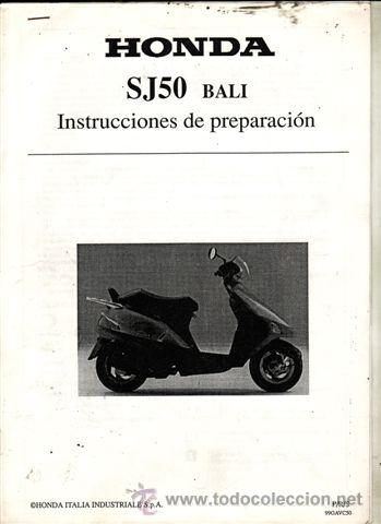 Voitures et Motocyclettes: INSTRUCCIONES DE PREPARACION HONDA SJ 50 BALI IDIOMA ESPA&Ntilde;OL 5 PAGINAS.