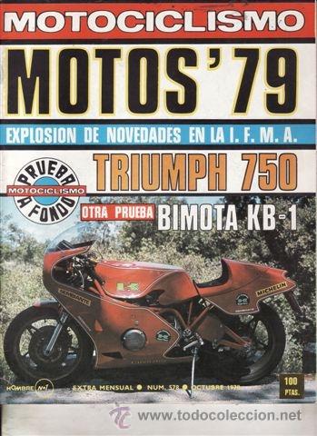 Carros e motociclos: REVISTA MOTOCICLISMO N&ordm; 578 A&Ntilde;O 1978. PRUEBA: MV 350. TRIUMPH 750. BIMOTA KB 1.