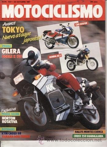 Cars and Motorcycles: REVISTA MOTOCICLISMO N&ordm; 1027 A&Ntilde;O 1987. PRUEBA: GILERA K 125. YAMAHA XT T&Eacute;N&Eacute;R&Eacute;. KTM 250 MX. RACING: N
