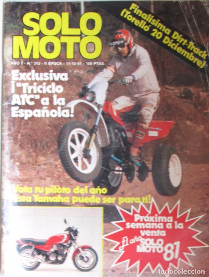 Automobili e Motociclette: SOLO MOTO 313 1981 BENJAMIN GRAU, ANGEL BIETO, TORTOT CITY, BETA 125 ENDURO, JOAN SOLER PRATS