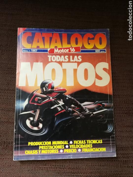TODAS LAS MOTOS. CATÁLOGO MOTOR 16.AÑO 1987.N°1 (Coches y Motocicletas - Revistas de Motos y Motocicletas)