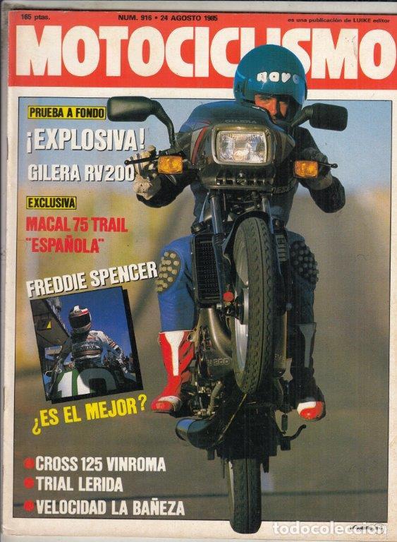 Cars and Motorcycles: REVISTA MOTOCICLISMO N&ordm; 916 A&Ntilde;O 1985. PRUEBA: GILERA RV-200. FANTIC 3.01. CONT: MACAL 75 TRAIL.