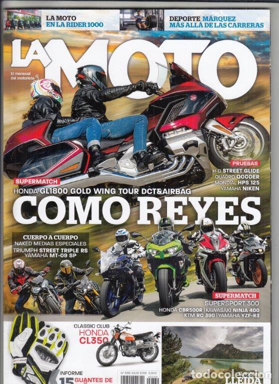 Automobili e Motociclette: REVISTA LA MOTO N&ordm; 339 A&Ntilde;O 2018. PRUEBA: HONDA GOLD WING TOUR DCT. COMP: HONDA CBR 500R, NINJA 400