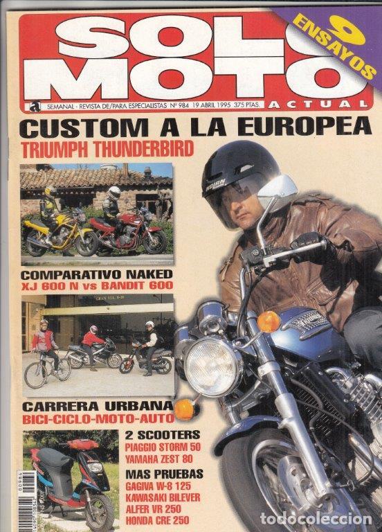 Automobili e Motociclette: REVISTA SOLO MOTO ACTUAL N&ordm; 984 A&Ntilde;O 1995. PRU: TRIUMPH THUNDERBIRD 900.YAMAHA ZEST 80.CAGIVA W8 125.