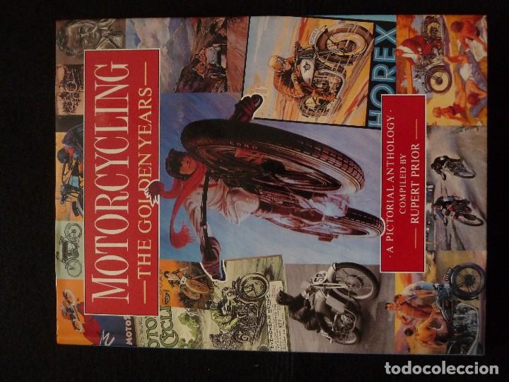 Automobili e Motociclette: LIBRO-MOTORCYCLING&middot;THE GOLDEN YEARS-RUPER PRIOR--TIGER BOOKS INT. LONDON 1994