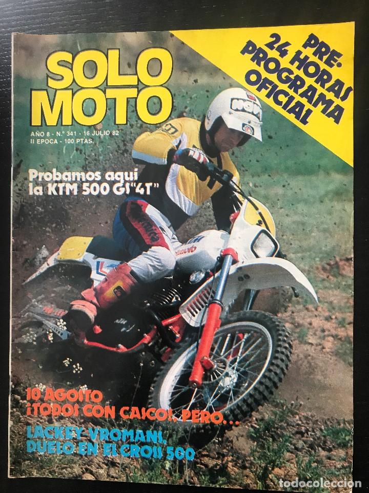 Coches y motocicletas: SOLO MOTO N&ordm; 341 - PROGRAMA 24 HORAS MONTJUIC KTM 500 GS TONI GORGOT MOTOCROSS SUZUKI HONDA DUCATI