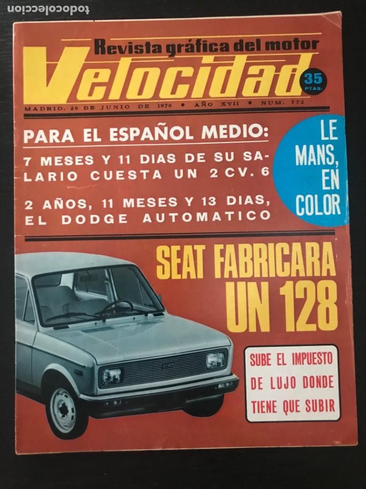 Automobili e Motociclette: VELOCIDAD N&ordm; 772 - FIAT 128 24 HORAS LE MANS JARAMA F-1430 COPA TS F-1800 RALLYE KARTING
