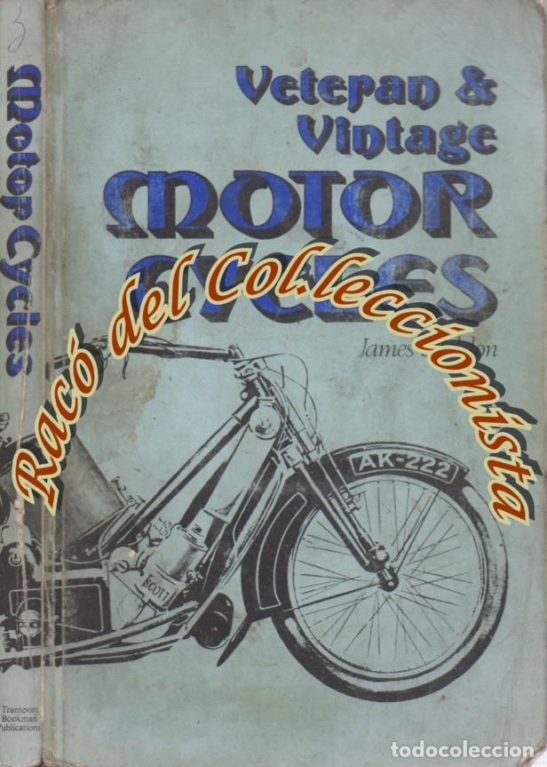 Cars and Motorcycles: VETERAN AND VINTAGE MOTOR CYCLES, JAMES SHELDON, TRANSPORT BOOKMAN PUBLICATIONS, 1971
