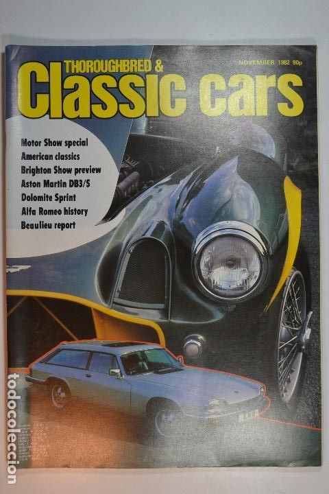 Automobili e Motociclette: 1982 REVISTA THOROUGHBRED & CLASSIC CARS - ALFA ROMEO HISTORY - ASTON MARTIN DB3 S- DOLOMITE SPRINT