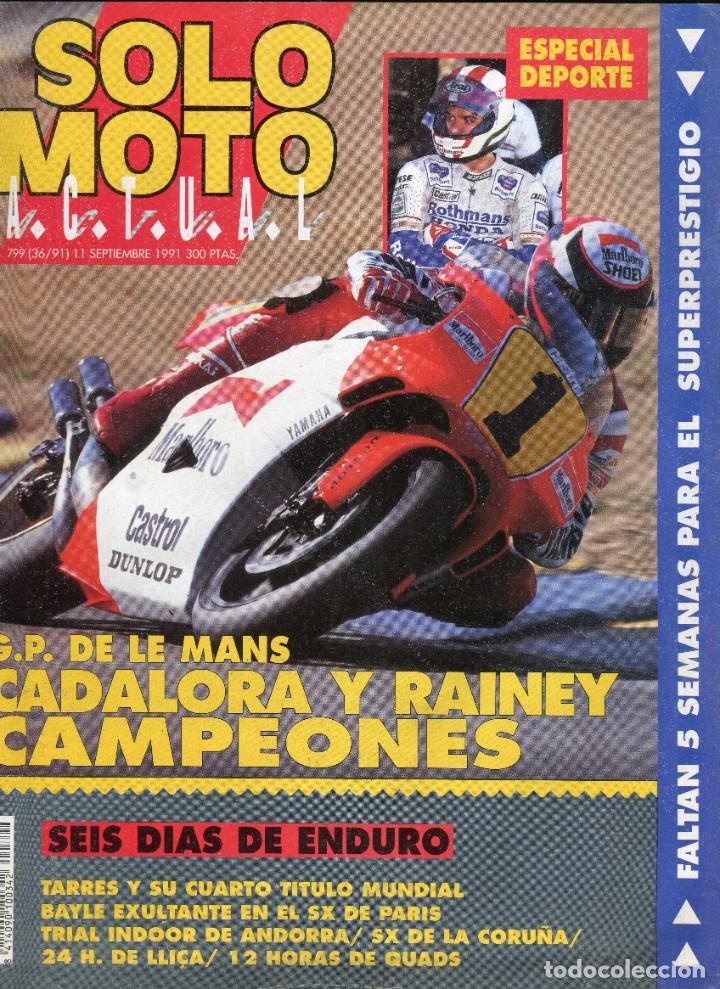 Autos und Motorr&auml;der: SOLO MOTO NUMERO 799 11 SEPTIEMBRE 1991 - G.P. DE LE MANS CALADORA Y RAINEY - JORDI TARRES...
