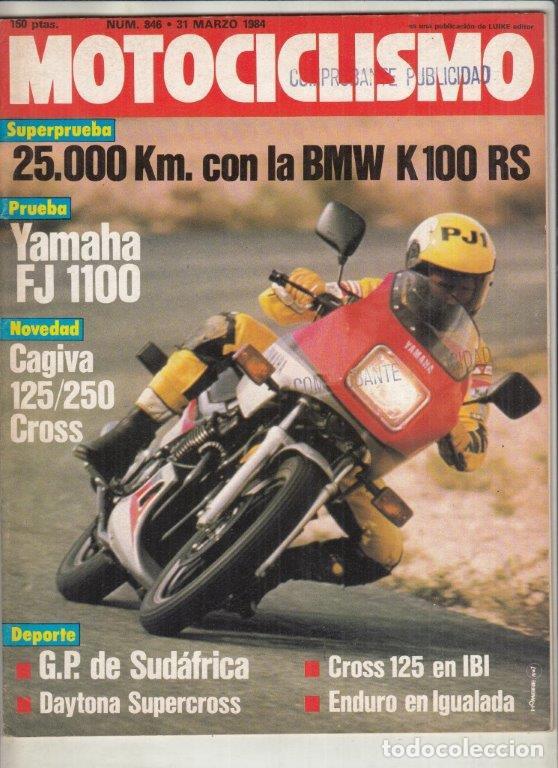 Cars and Motorcycles: REVISTA MOTOCICLISMO N&ordm; 846 A&Ntilde;O 1984. PRU: 25.000 BMW K 100 RS. YAMANA FJ 1100. CONT: CAGIVA 125/250
