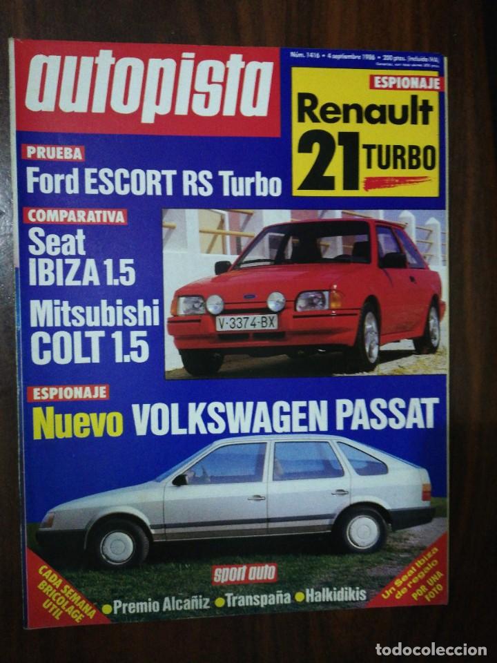 Voitures et Motocyclettes: AUTOPISTA N&ordm; 1416 - SEP 1986. P: FORD ESCORT RS TURBO.C: SEAT IBIZA 1.5 Y MITSUBISHI COLT 1.5.