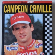 Coches y Motocicletas: 1999 CAMPEON CRIVILLE - UNA CARRERA SIN LIMITES DE JOSEP VIAPLANA - COLECCION SPORT. Lote 298666968