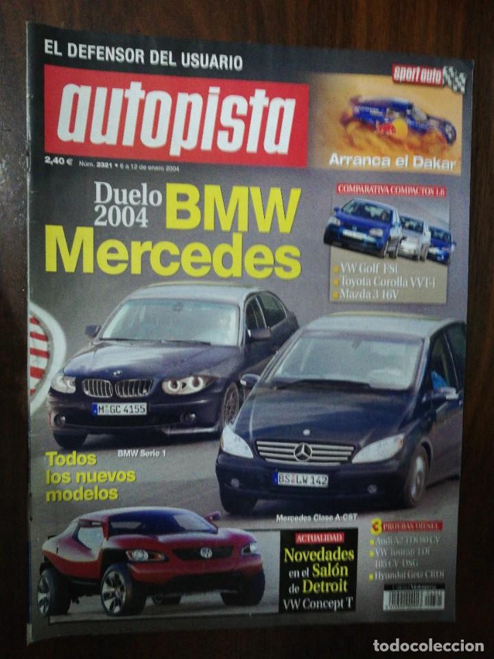 Cars and Motorcycles: AUTOPISTA N&ordm; 2321. 2004. BMW SERIE 1 vs MERCEDES CLASE A-CST. VW TOURAN TDi 105CV DSG