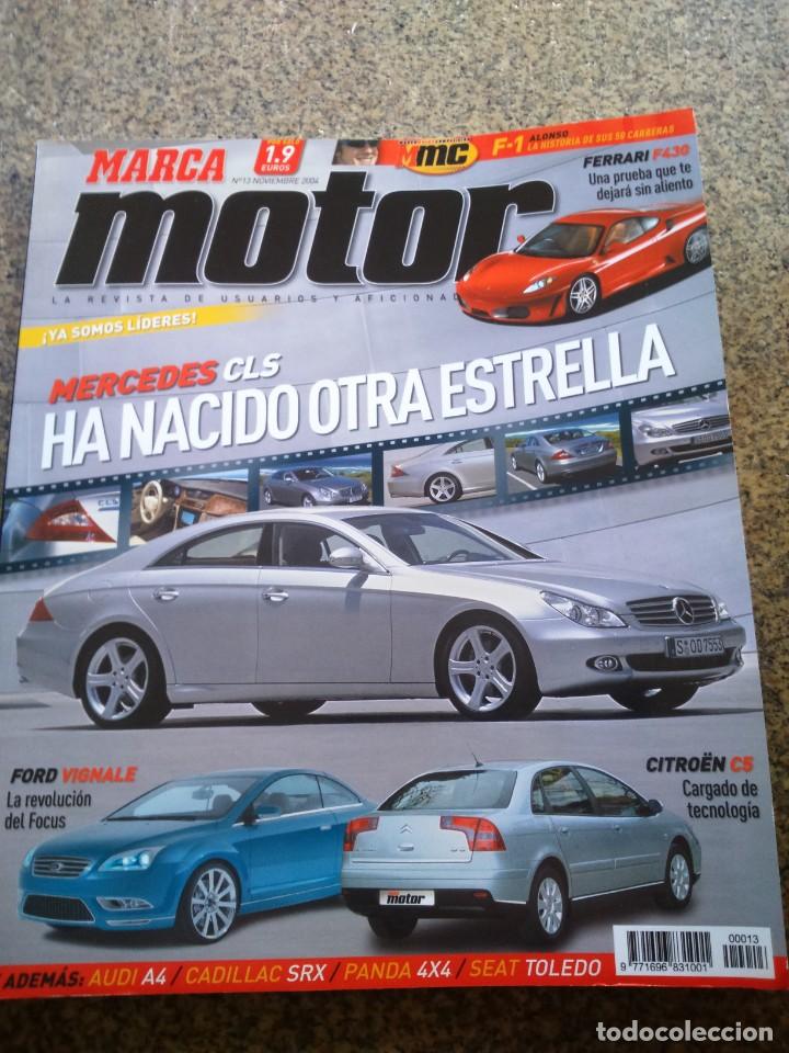 Cars and Motorcycles: REVISTA MARCA MOTOR -- N 13 -- 2004 -- MERCEDES CLS / CITROEN C5 / FORD VIGNALE / FERRARI F430 -