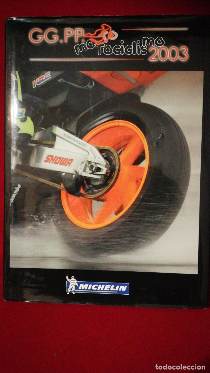 Voitures et Motocyclettes: Motociclismo grandes premios Michelin 2003.en excelente estado ver fotografias