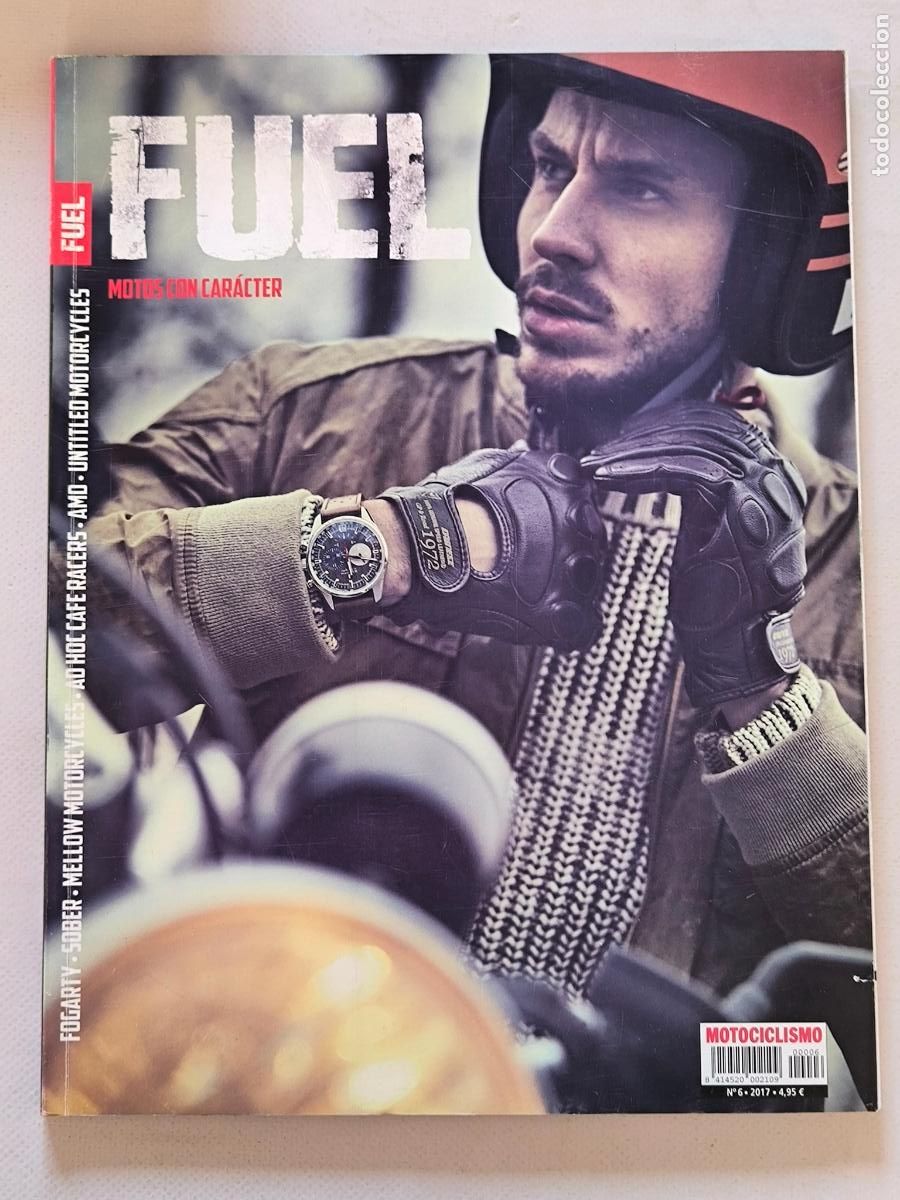 Coches y Motocicletas: FUEL N&ordm; 6 - 2017 - MOTOS CON CARACTER - MOTOCICLISMO - FOGARTY / SOBER / MELLOW MOTORCYCLES (L2)