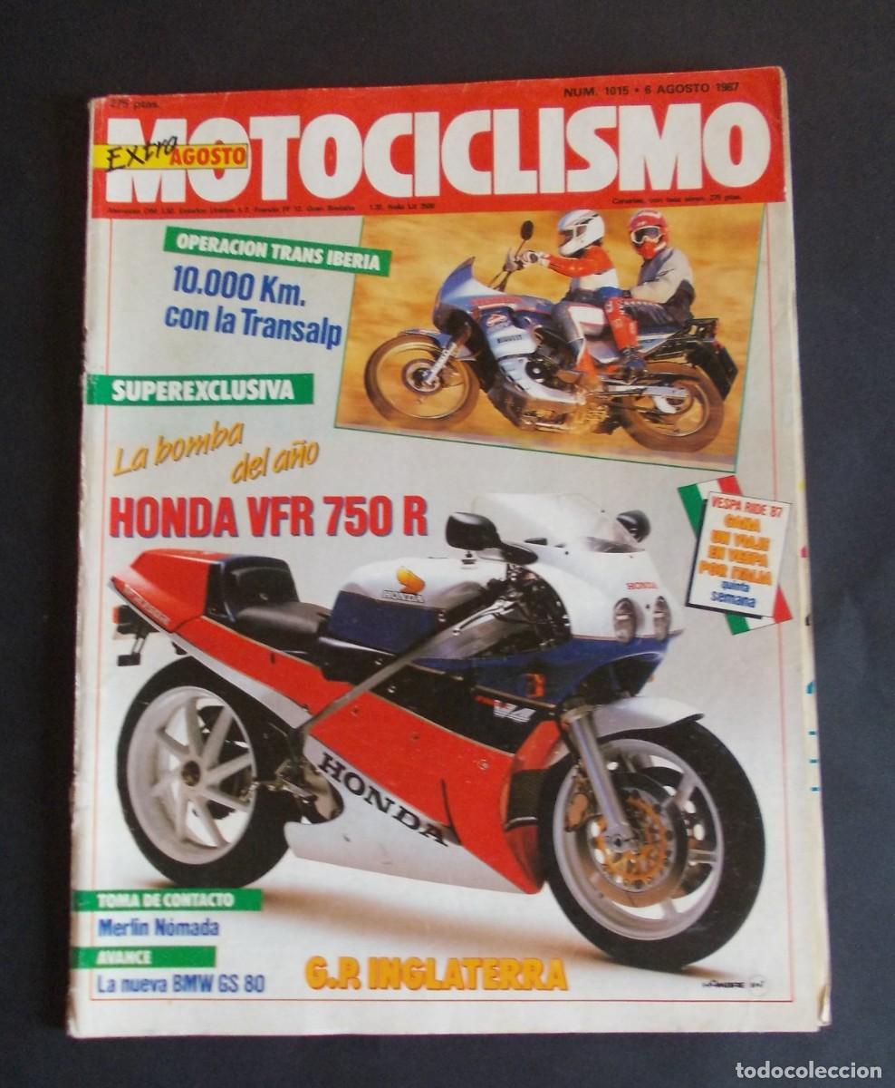 Coches y Motocicletas: Revista Motociclismo 1015 Agosto 1987 Honda VFR 750 R RC30 Transalp 10000 Km Merlin N&oacute;mada BMW GS 80