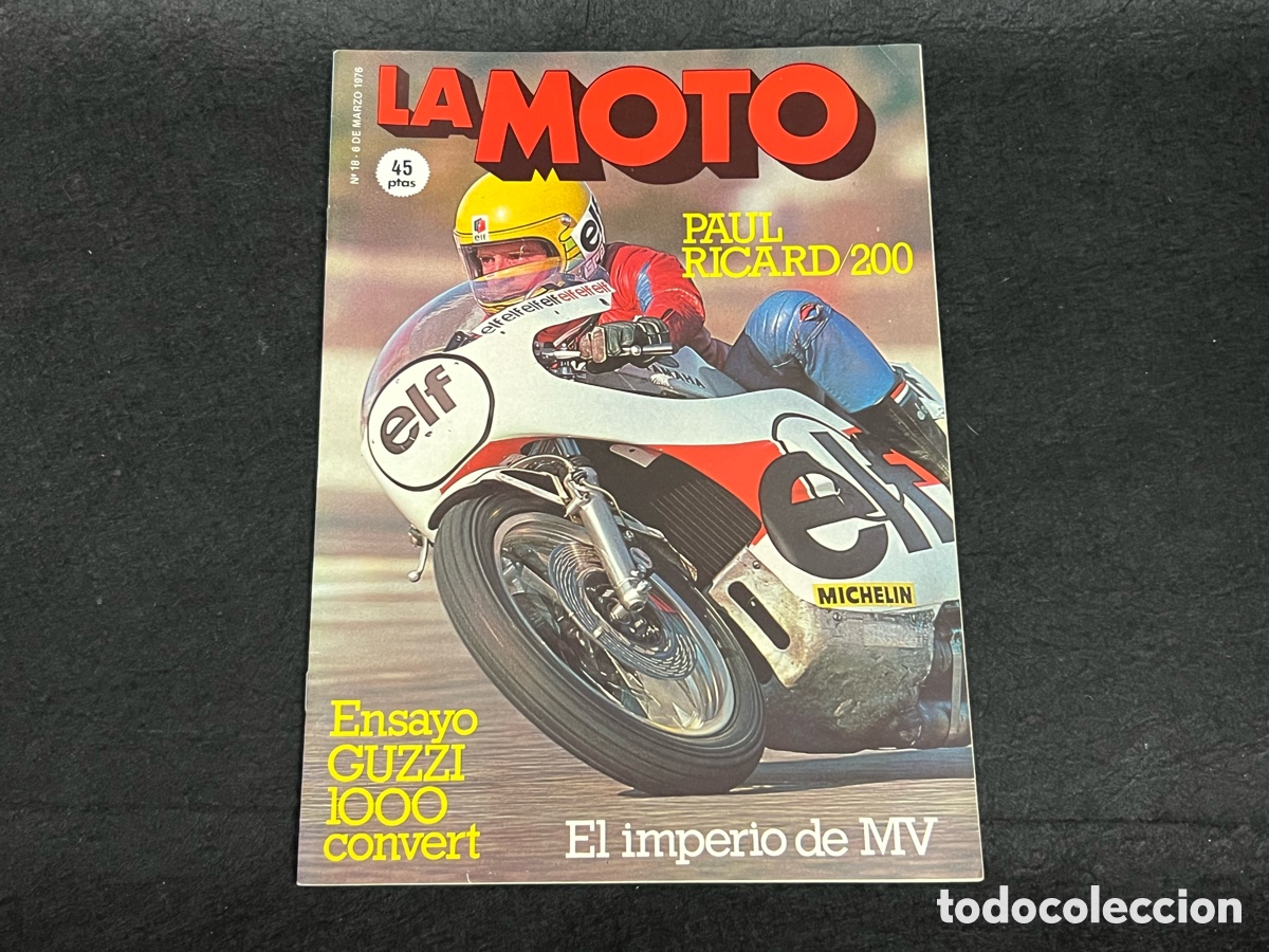 Coches y Motocicletas: REVISTA LA MOTO N&Uacute;MERO 18 6 MARZO 1976 GUZZI 1000 PAUL RICARD 200 VER SUMARIO.
