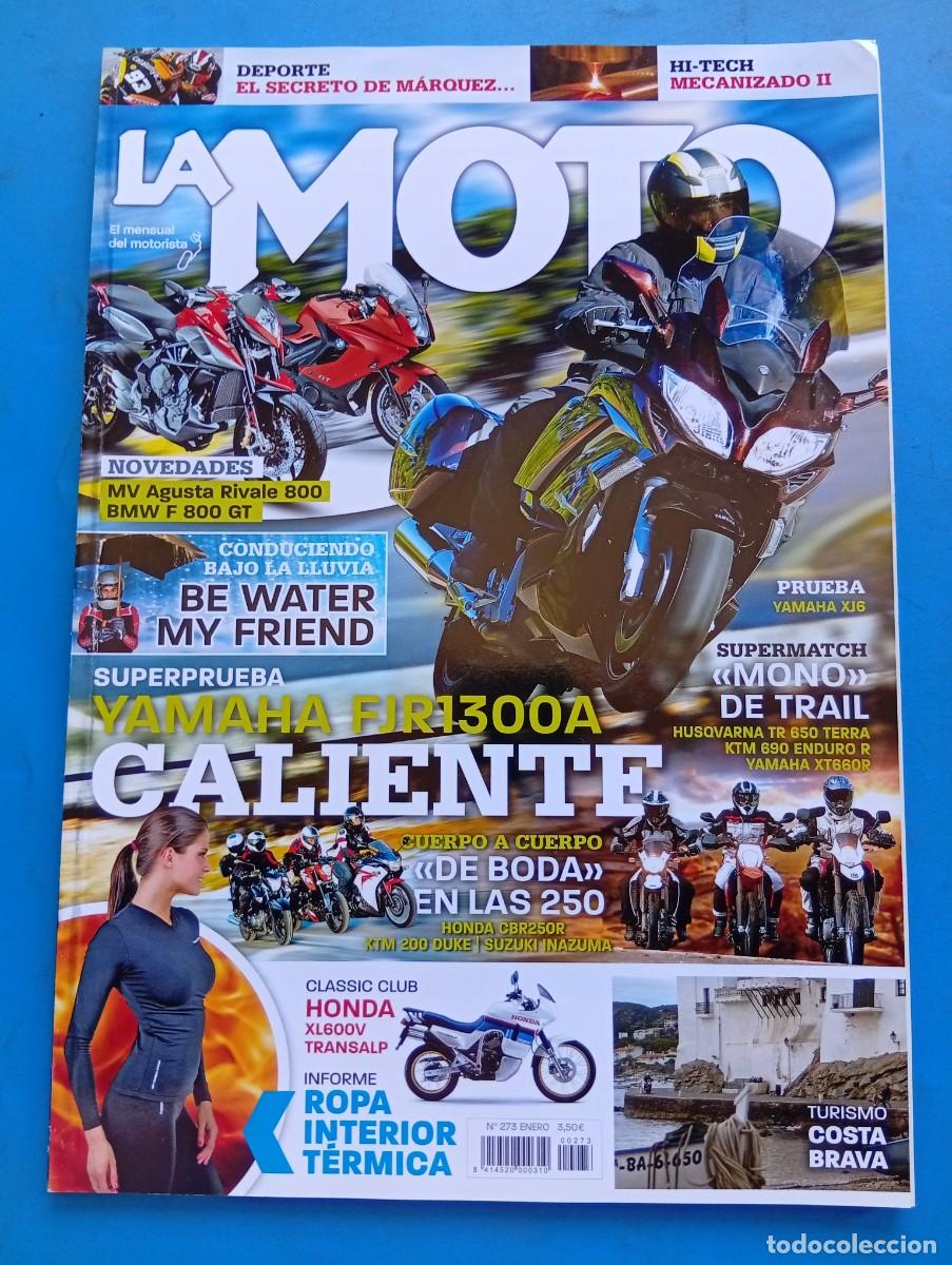 Coches y Motocicletas: LA MOTO. N&ordm; 273. A&Ntilde;O 2013. PRUEBA : YAMAHA XJ6. HONDA XL600V. BMW F 800 GT. KTM 200 DUKE..... LEER