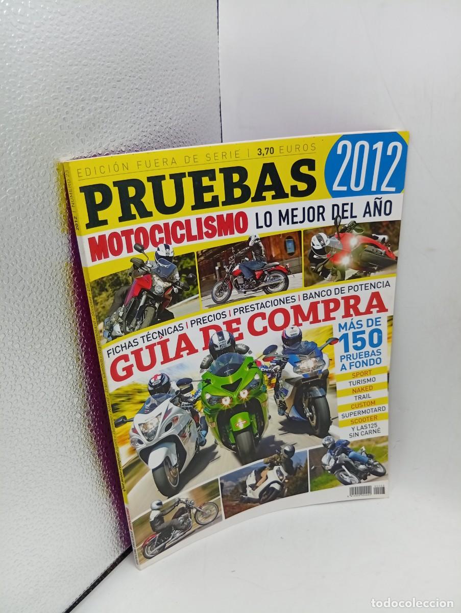 Coches y Motocicletas: MOTOCICLISMO. PRUEBAS 2012. GUIA DE COMPRA. MAS DE 150 PRUEBAS A FONDO... LEER.
