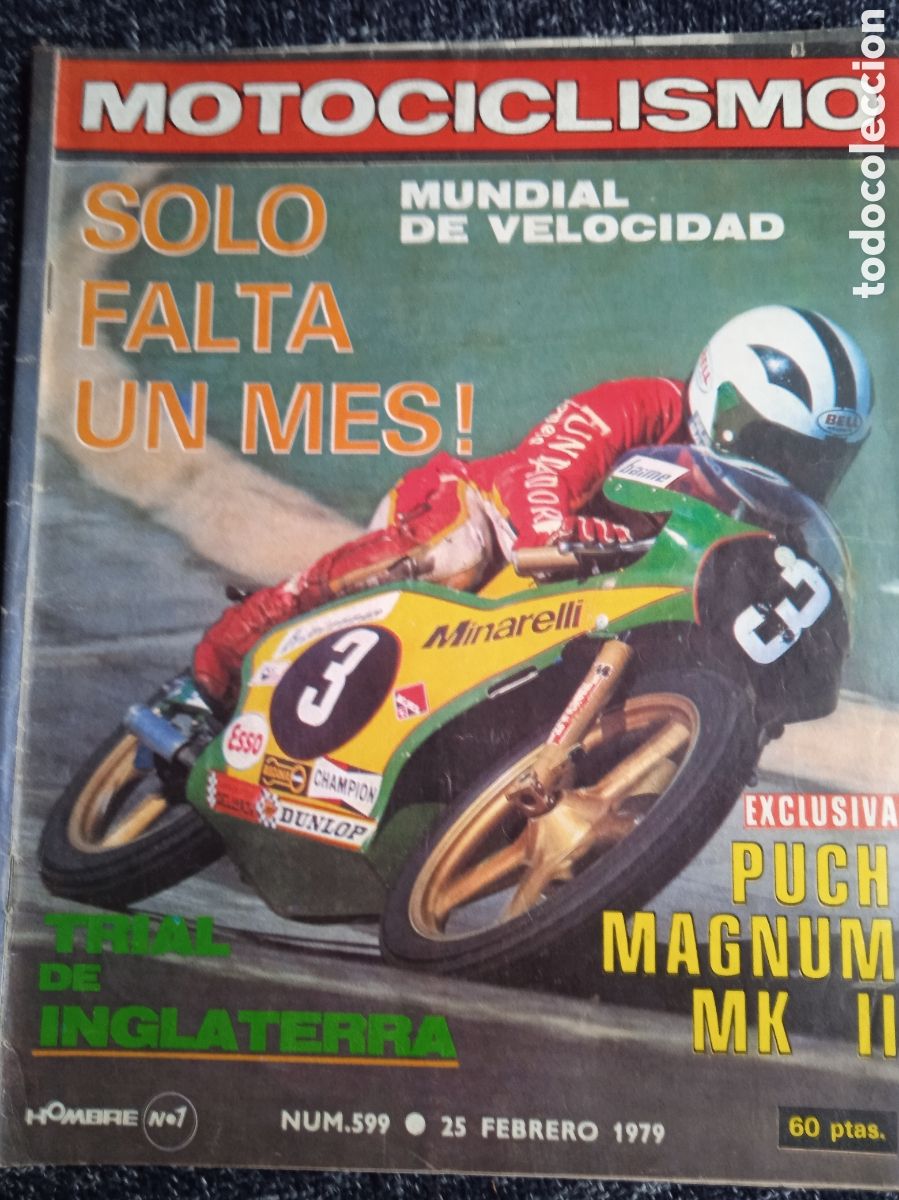 Coches y Motocicletas: MOTOCICLISMO N&ordm; 599 FEBRERO 1979 PUCH MAGNUM MK II, - PUCH X-30 CROSS. TRIAL, - MUNDIAL VELOCIDAD