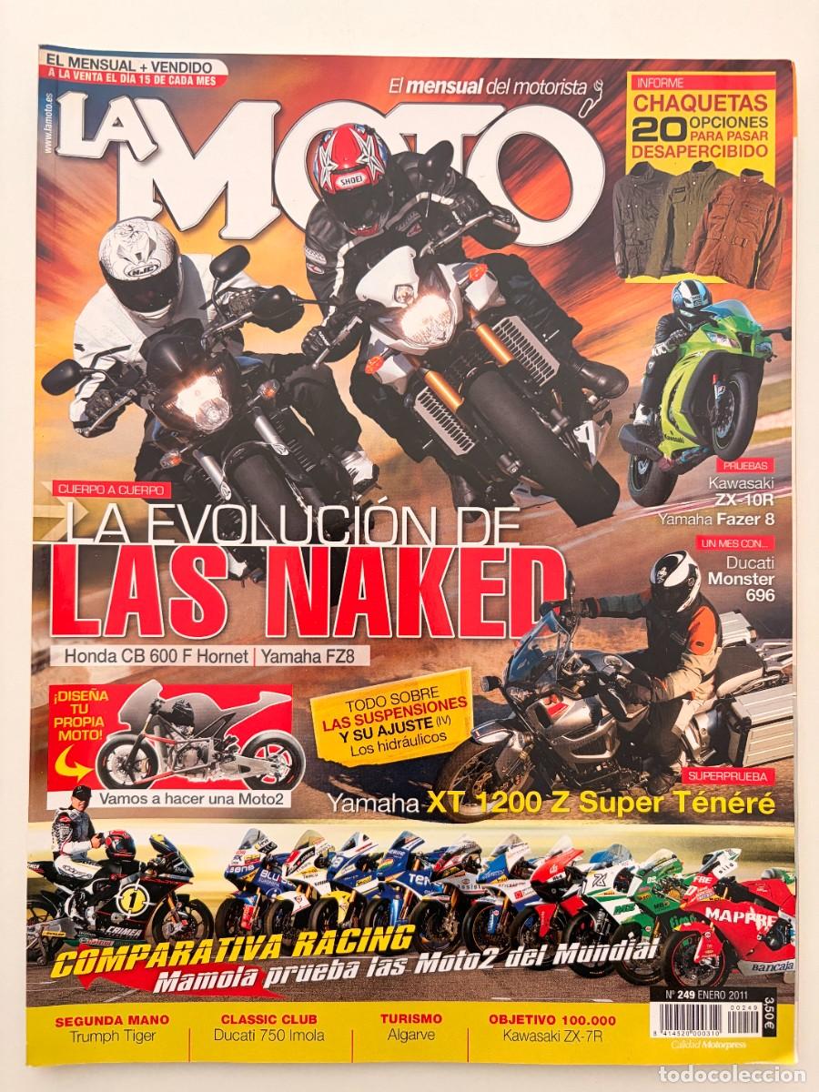 Coches y Motocicletas: LA MOTO. N&ordm; 249. ENERO 2011. KAWASAKI ZX-10R. HONDA CB 600 F HORNET. YAMAHA FZ8. LEER