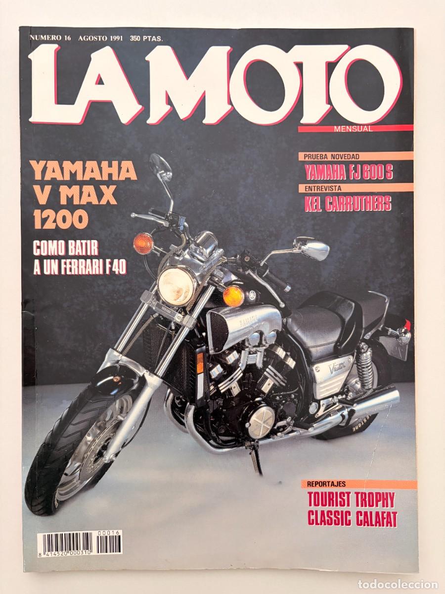 Coches y Motocicletas: LA MOTO. N&ordm; 16. AGOSTO 1991. YAMAHA V MAX 1200. YAMAHA XJ400/600S. BOXER BIKE BA 737. LEER