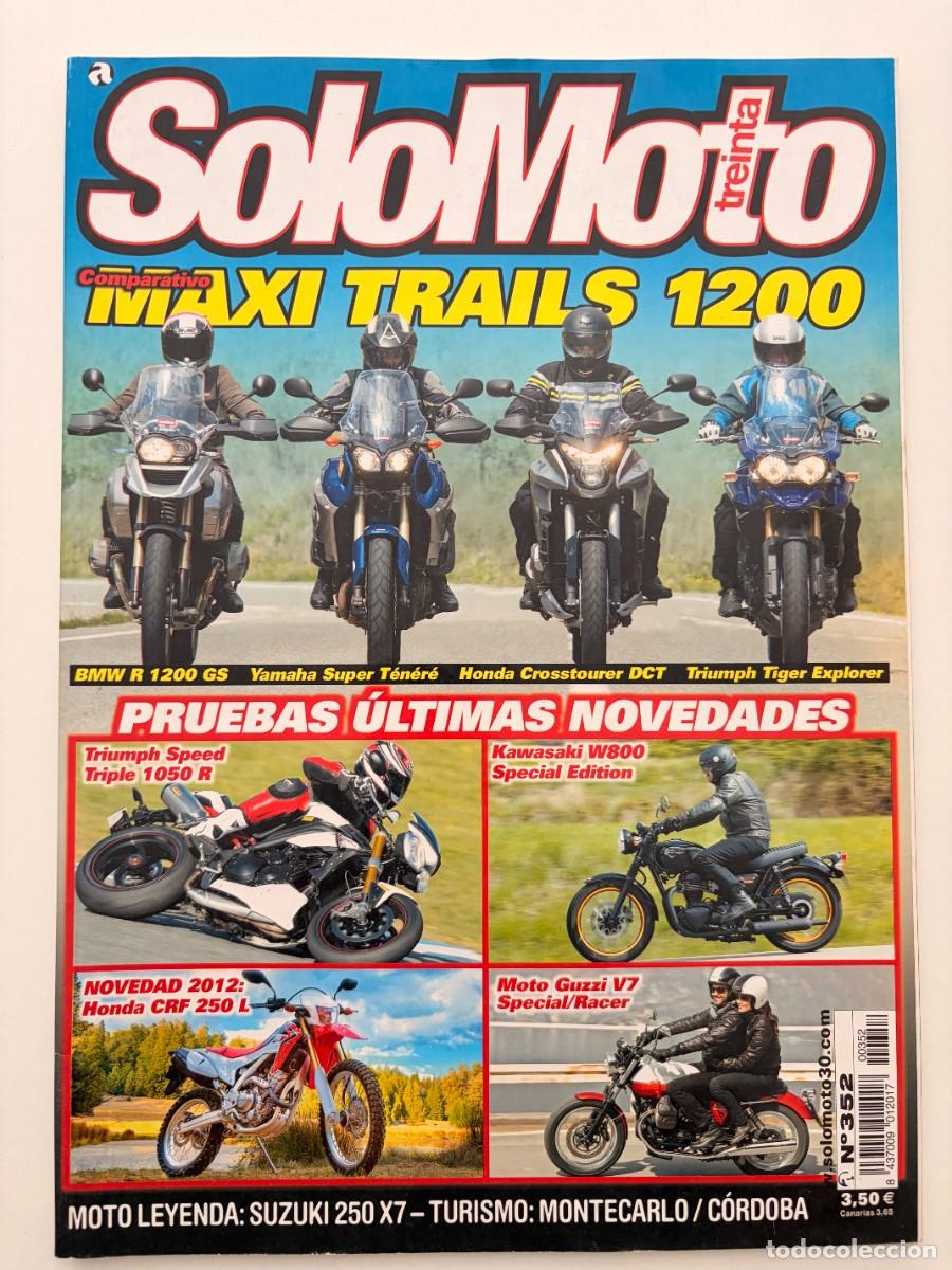 Coches y Motocicletas: SOLO MOTO TREINTA. N&ordm; 352. A&Ntilde;O 2013. BMW R 1200 GS. HONDA CROSSTOURER DCT. TRIUMPH TIGER. LEER