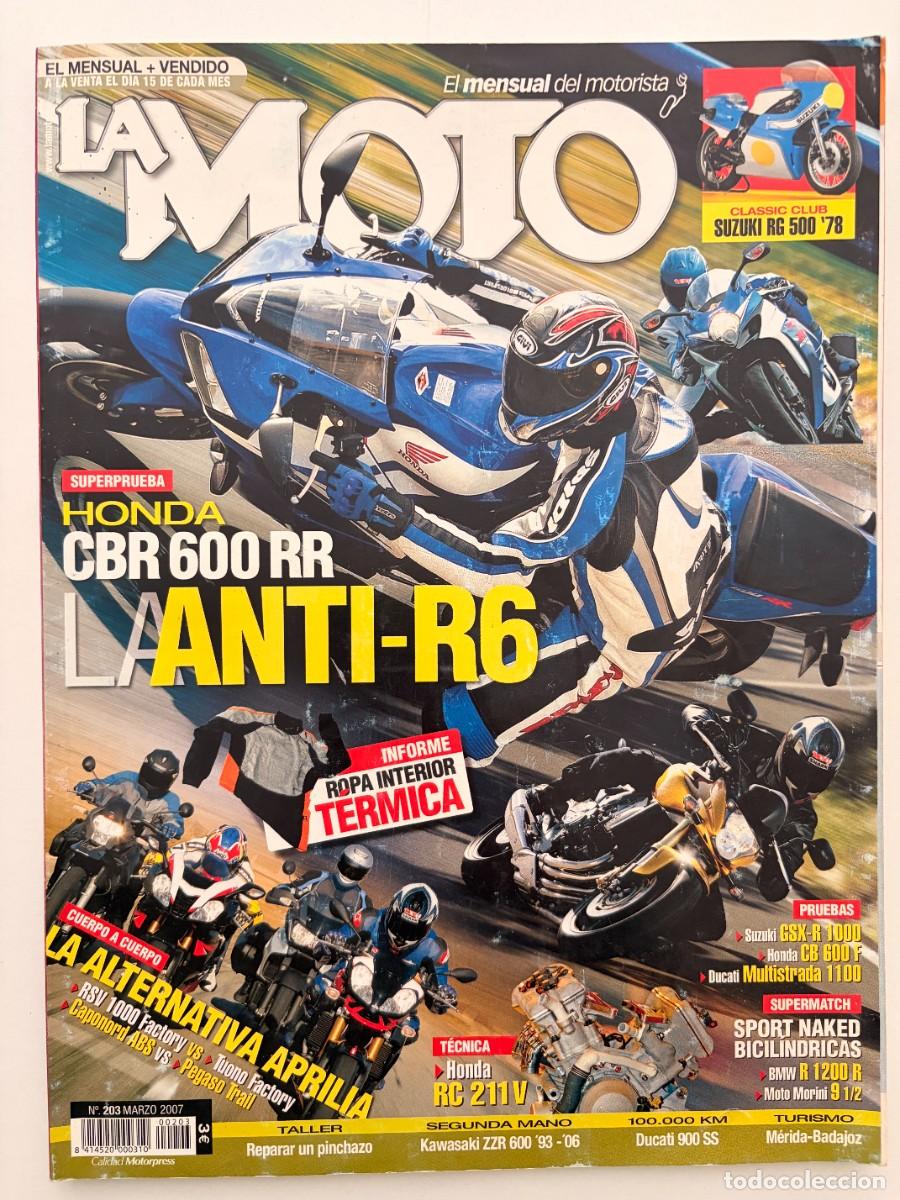 Coches y Motocicletas: LA MOTO. N&ordm; 203. MARZO 2007. SUZUKI GSX-R 1000. HONDA CBR 600 RR. DUCATI 1100. LEER.