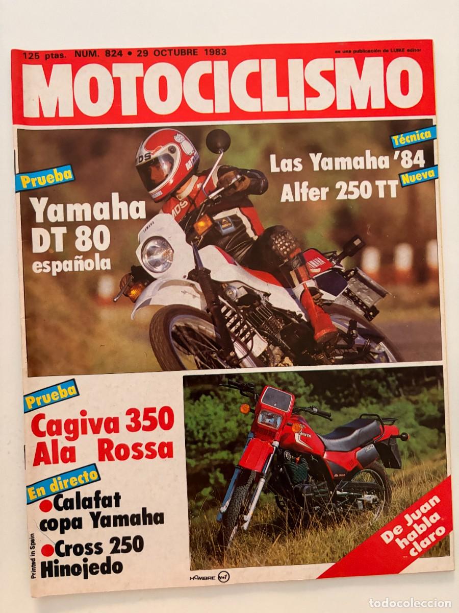 Coches y Motocicletas: MOTOCICLISMO. N&deg; 824. OCTUBRE 1983. YAMAHA DT 80 ESPA&Ntilde;OLA - PRUEBA. CAGIVA 350 ALA ROSSA. LEER