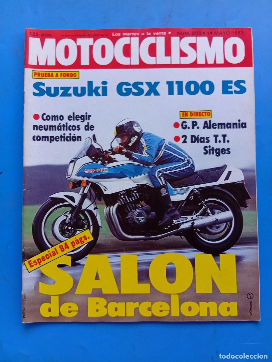 Coches y Motocicletas: MOTOCICLISMO. N&ordm; 800. A&Ntilde;O 1983. PRUEBA: SUZUKI GSX 1100 ES. SAL&Oacute;N DE BARCELONA. GRAN PREMIO D.. LEER