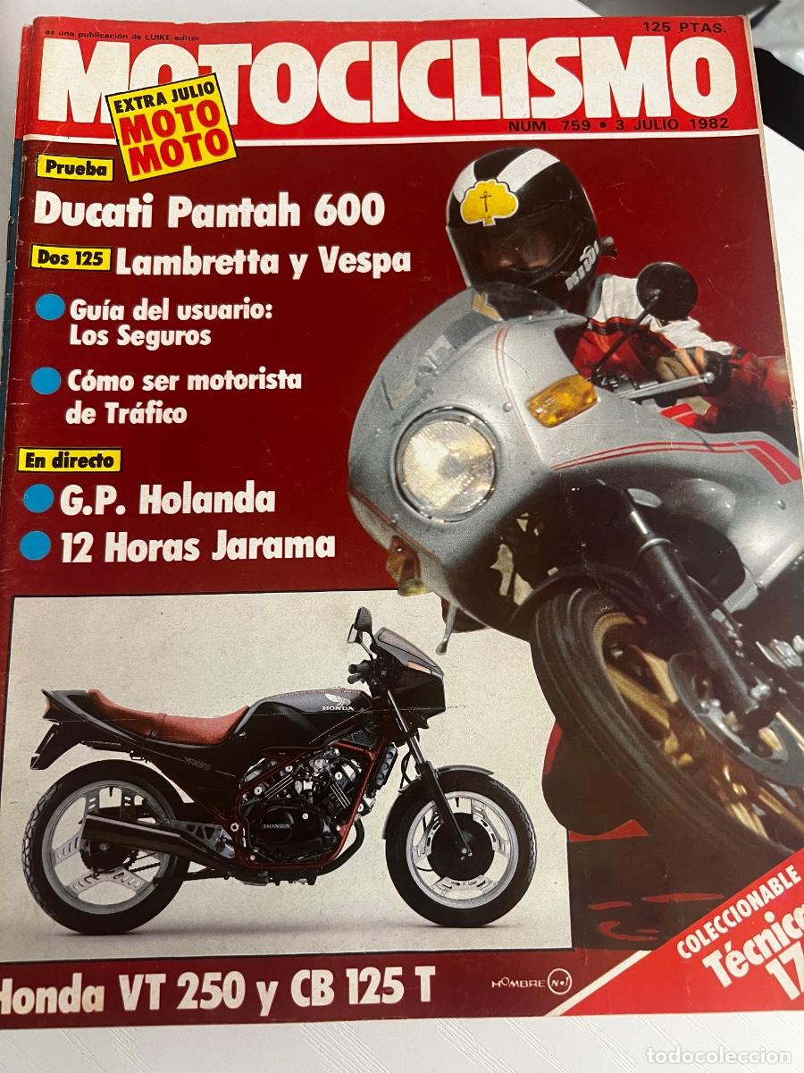 Coches y Motocicletas: MOTOCICLISMO. N&ordm; 759. JULIO 1982. DUCATI PANTAH 600. HONDA VT 250 Y CB 125 T. LEER