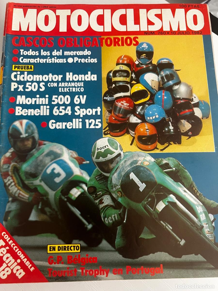 Coches y Motocicletas: MOTOCICLISMO. N&ordm; 760. JULIO 1982. MORINI 500 6V. BENELLI 654 SPORT.GARELLI 125. HONDA PX 50 S.LEER