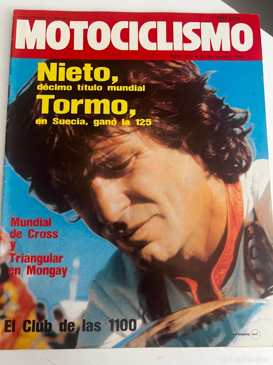 Coches y Motocicletas: MOTOCICLISMO. N&ordm; 717. AGOSTO 1981. NIETO D&Eacute;CIMO T&Iacute;TULO MUNDIAL. TORMO EN SUECIA GAN&Oacute; 125. LEER