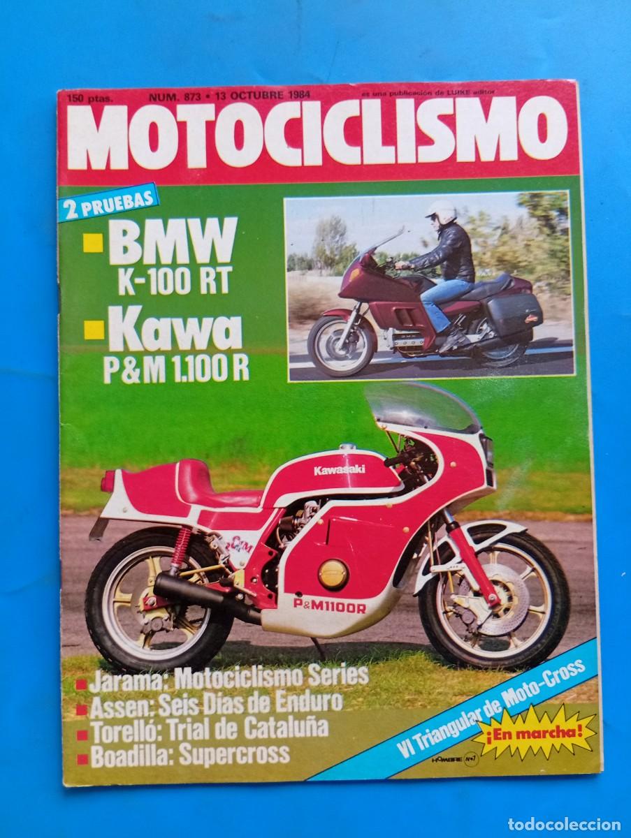 Coches y motocicletas: MOTOCICLISMO. N&ordm; 873. A&Ntilde;O 1984. JARAMA: MOTOCICLISMO SERIES. BMW K-100 RT. KAWA P&M 1100R...... LEER