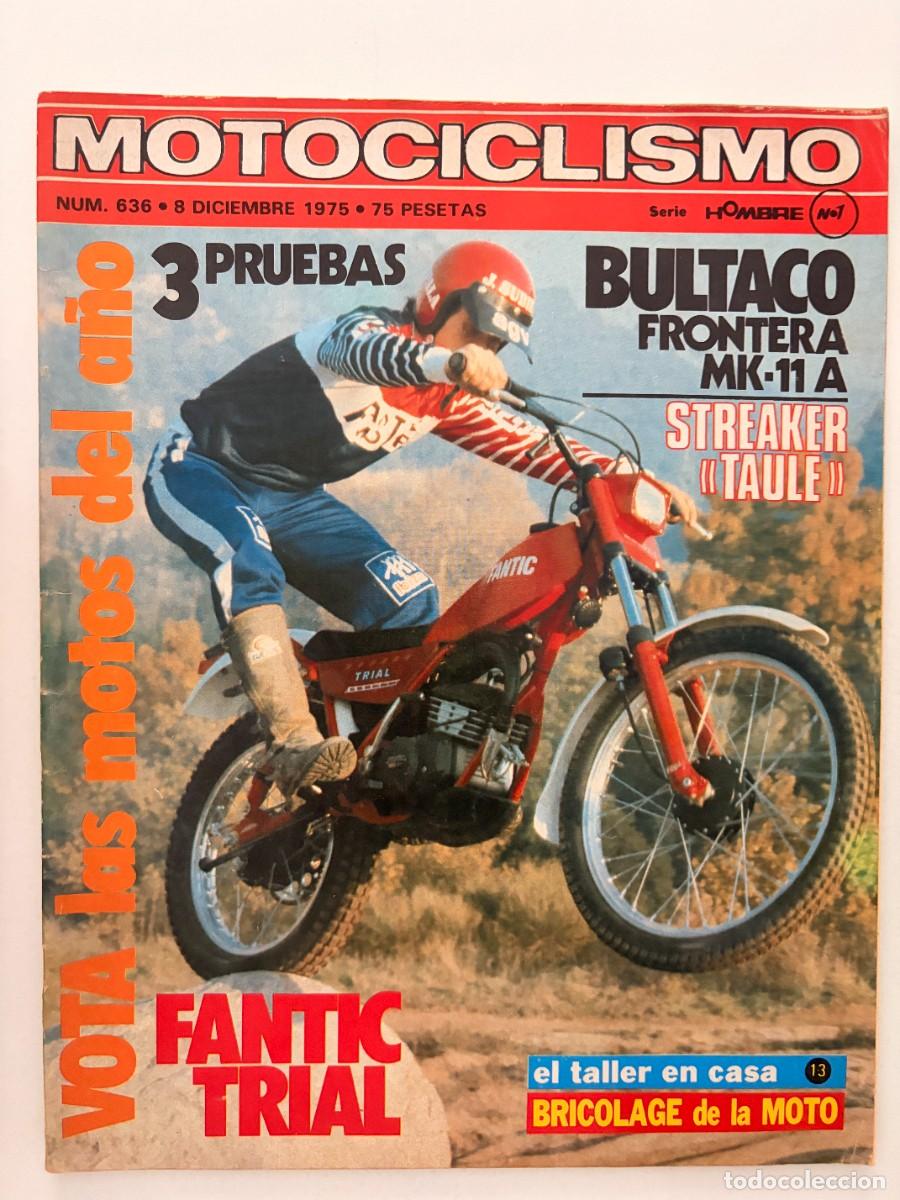 Coches y motocicletas: MOTOCICLISMO. N&ordm; 636. DICIEMBRE 1979. FANTIC TRIAL / BULTACO FRONTERA MK-11A / STREAKER TAUL&Eacute;. LEER