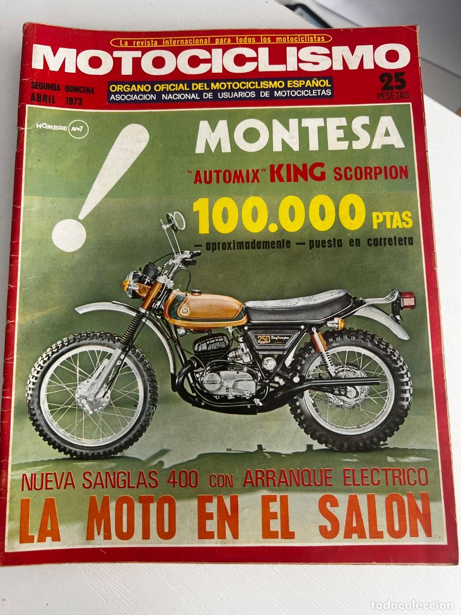 Automobili e Motociclette: MOTOCICLISMO. 2&deg; QUINCENA ABRIL 1973. MONTESA AUTOMIX KING SCORPION. NUEVA SANGLAS 400.