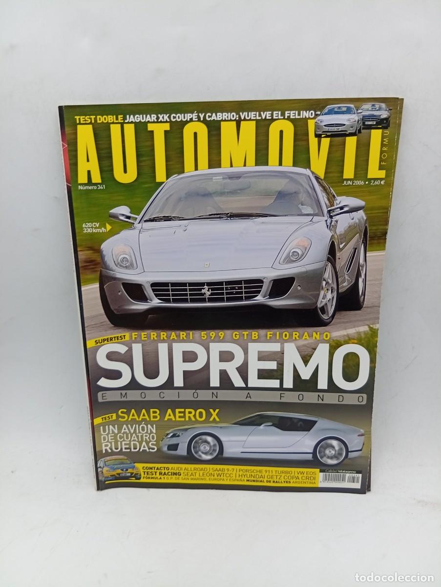Coches y motocicletas: AUTOMOVIL. N&ordm; 341. JUNIO 2006. PORSCHE 911 TURBO. FERRARI 599 GTB FIORANO. JAGUAR XK COUP&Eacute;.... LEER.