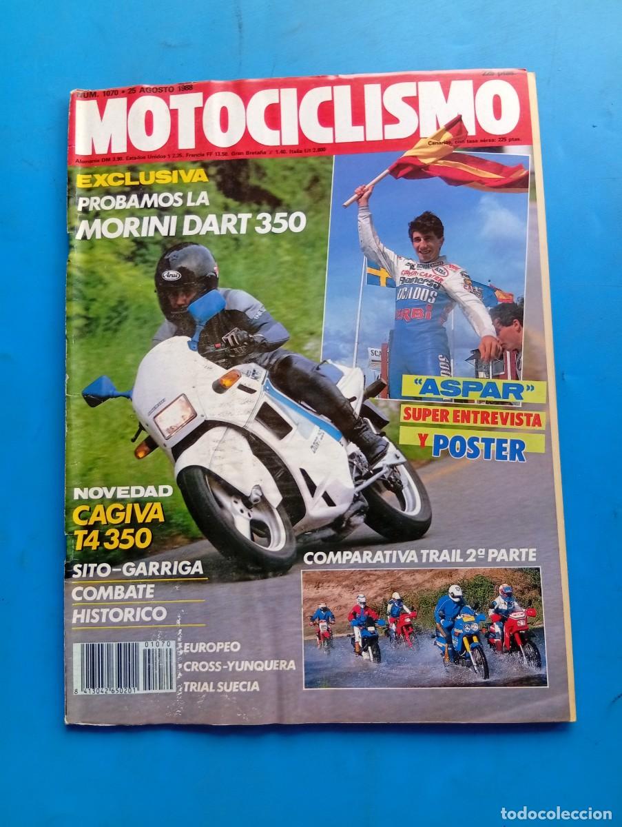 Coches y motocicletas: MOTOCICLISMO. N&ordm; 1070. A&Ntilde;O 1988. ENTREVISTA A ASPAR. EXCLUSIVA: MORINI DART 350. CAGIVA T4 350.LEER