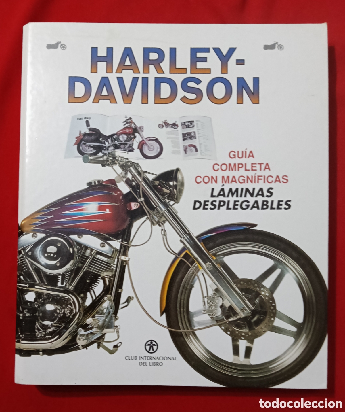 Coches y motocicletas: Harley-Davidson Gu&iacute;a completa, laminas desplegables - Club Internacional del Libro, 1999