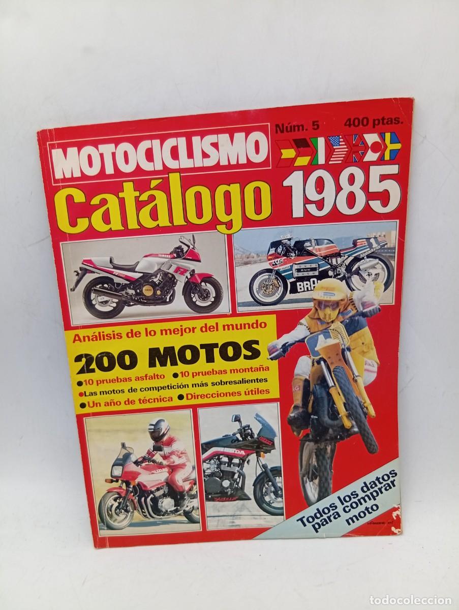 Coches y motocicletas: MOTOCICLISMO CATALOGO 1985. N&ordm; 5. ANALISIS DE LOS MEJOR DEL MUNDO. PRUEBAS DE ASFALTO... LEER.