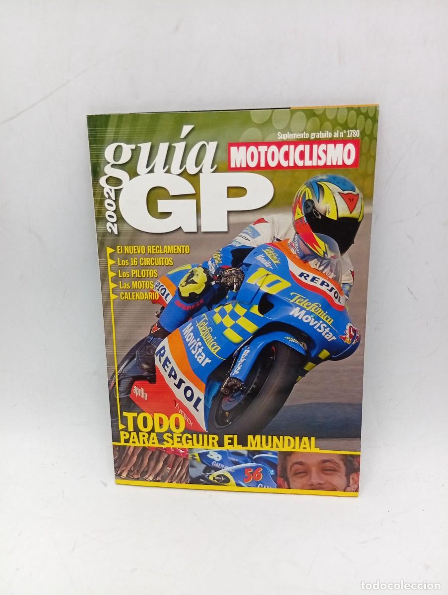 Coches y motocicletas: GUIA MOTOGP. SUPLEMENTO AL N&ordm; 1780 DE MOTOCICLISMO. TODO PARA SEGUIR EL MUNDIAL. LAS MOTOS... LEER.