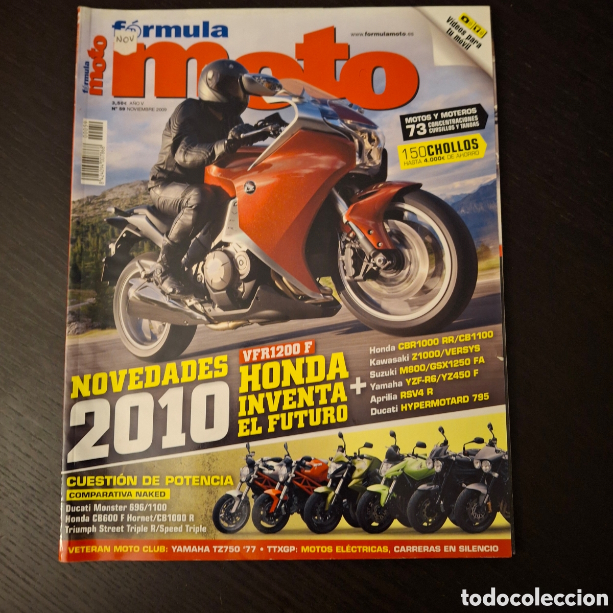 Coches y motocicletas: FORMULA MOTO N&ordm; 59 - YAMAHA TZ 750 &acute;77 HONDA VFR 1200 F DUCATI MONSTER 696 1000 CB TRIUMPH TRIPLE