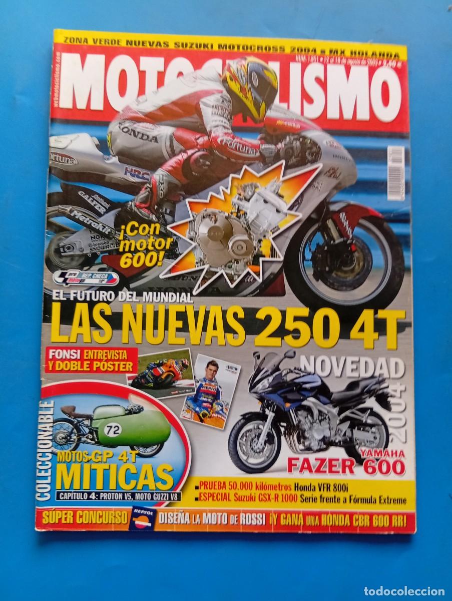 Coches y motocicletas: MOTOCICLISMO. N&ordm; 1851. AGOSTO 2003. EL FUTURO DEL MUNDIAL. LAS NUEVAS 250 4T. YAMAHA FAZER... LEER.