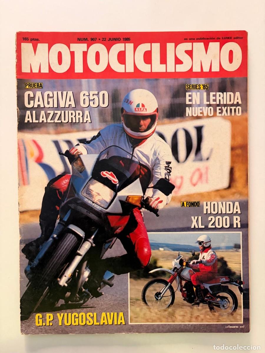 Coches y motocicletas: MOTOCICLISMO. N&ordm; 907. JUNIO 1985.HONDA XL 200. CAGIVA ALAZZURRA 650. JUAN GARRIGA. G.P. YUGOSL. LEER