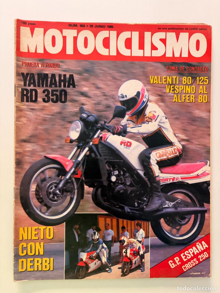 Coches y motocicletas: MOTOCICLISMO. N&ordm; 908. JUNIO 1985. PRUEBA: YAMAHA RD 350 LC. NIETO Y DERBI EN LOS PR&Oacute;XIMOS GP. LEER