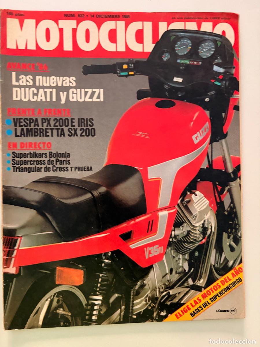 Coches y motocicletas: MOTOCICLISMO. N&deg; 932. DICIEMBRE 1985. LAS NUEVAS DUCATI Y GUZZI. VESPA PX 200 E IRIS. LEER