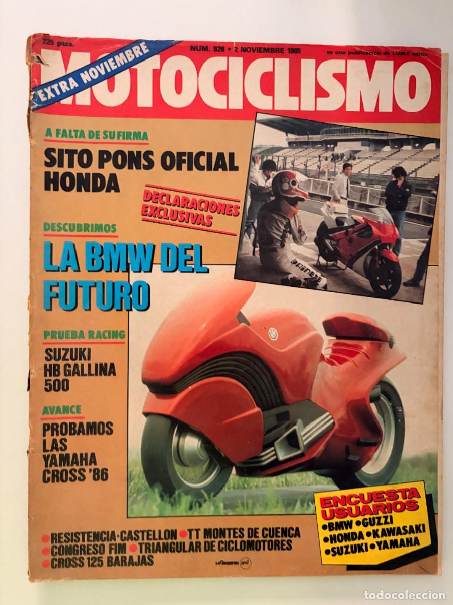 Coches y motocicletas: MOTOCICLISMO. N&deg; 926. NOVIEMBRE 1985. SITO PONS OFICIAL HONDA. LA BMW DEL FUTURO. LEER